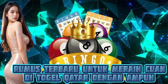 Rumus Terbaru Untuk Meraih Cuan di Togel Qatar Dengan Ampuh